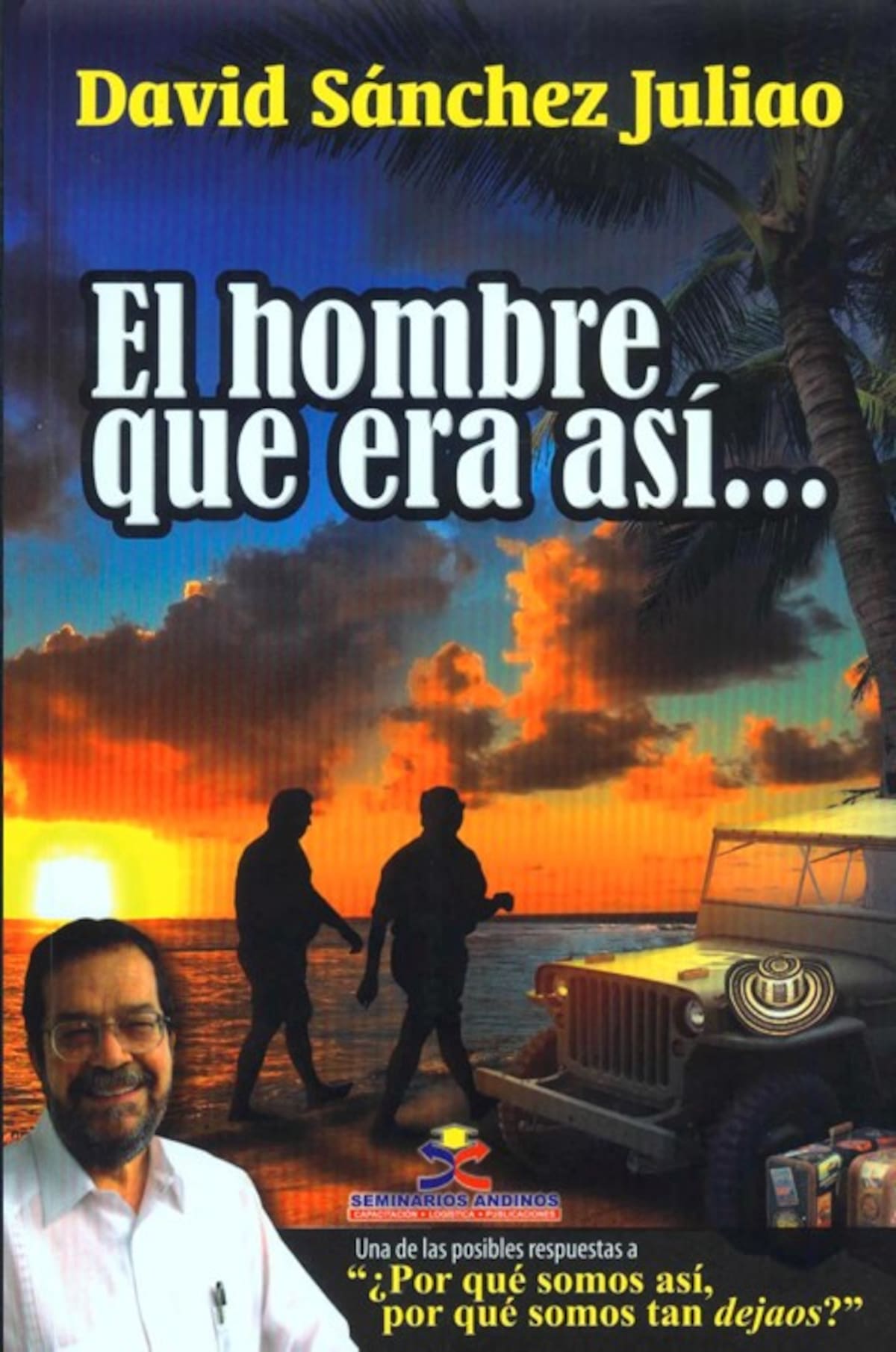 El hombre que era así.