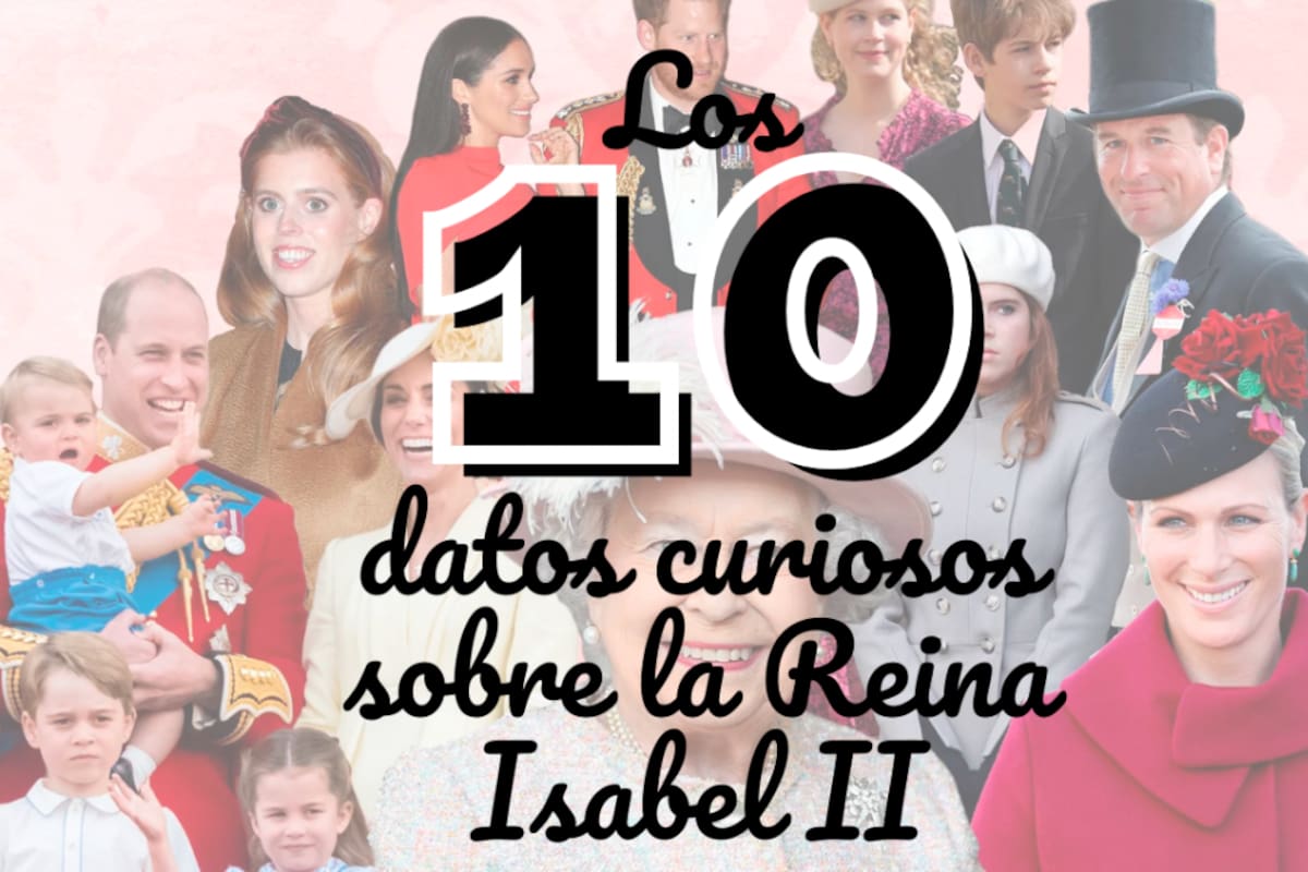 Video: 10 curiosidades sobre la vida de la Reina Isabel II