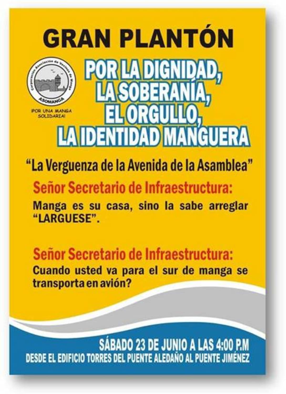Asomanga hizo afiches con mensajes distintos para lucir mañana durante la manifestación. Todos apuntan a exigir el arreglo de la avenida La Asamblea. Cortesia