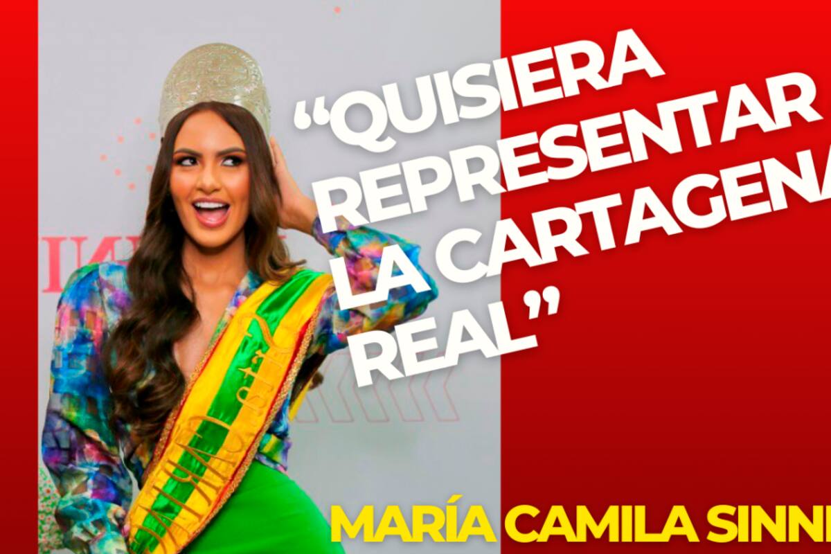 María Camila Sinning: “Quisiera representar a la Cartagena real”