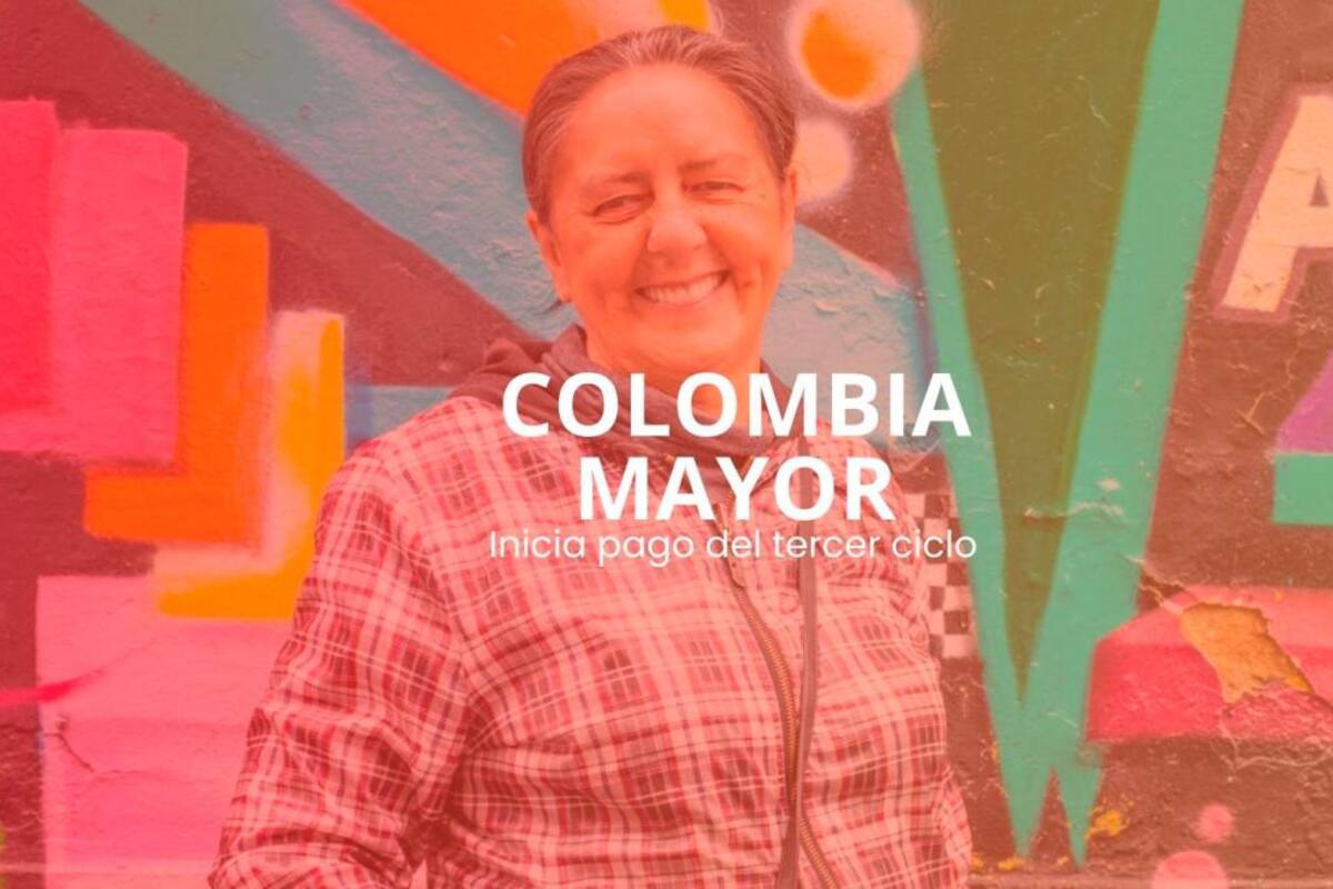 ¡Atención! Hoy arranca el tercer ciclo de pagos de Colombia Mayor