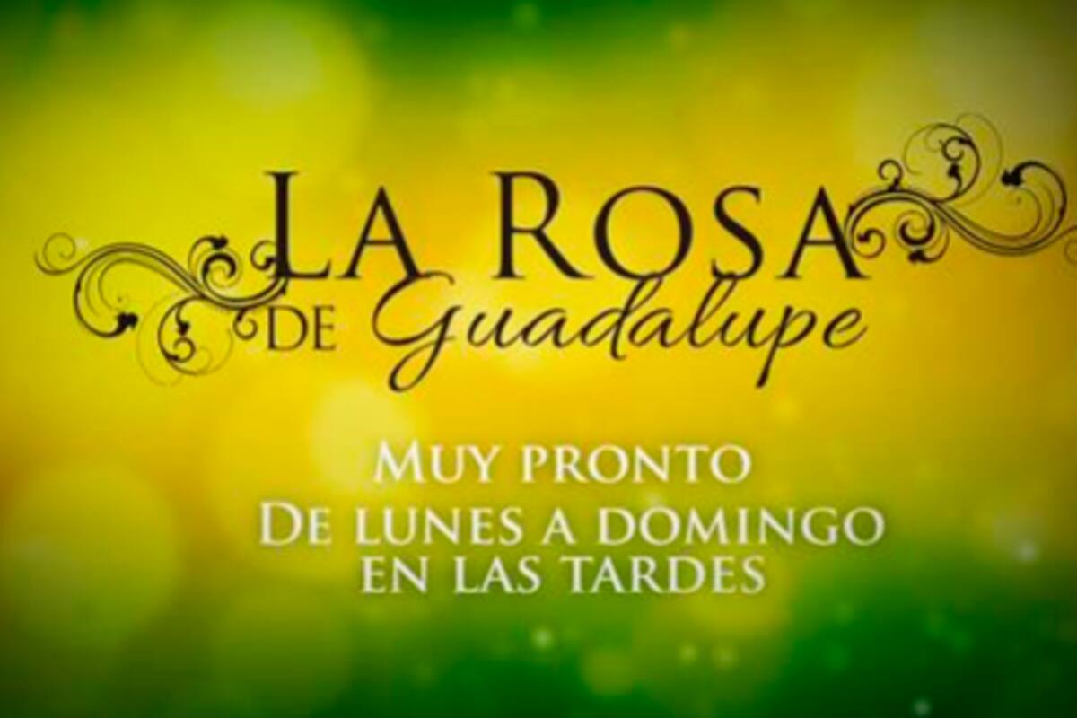 Desde esta fecha regresa ‘La rosa de Guadalupe’ a RCN