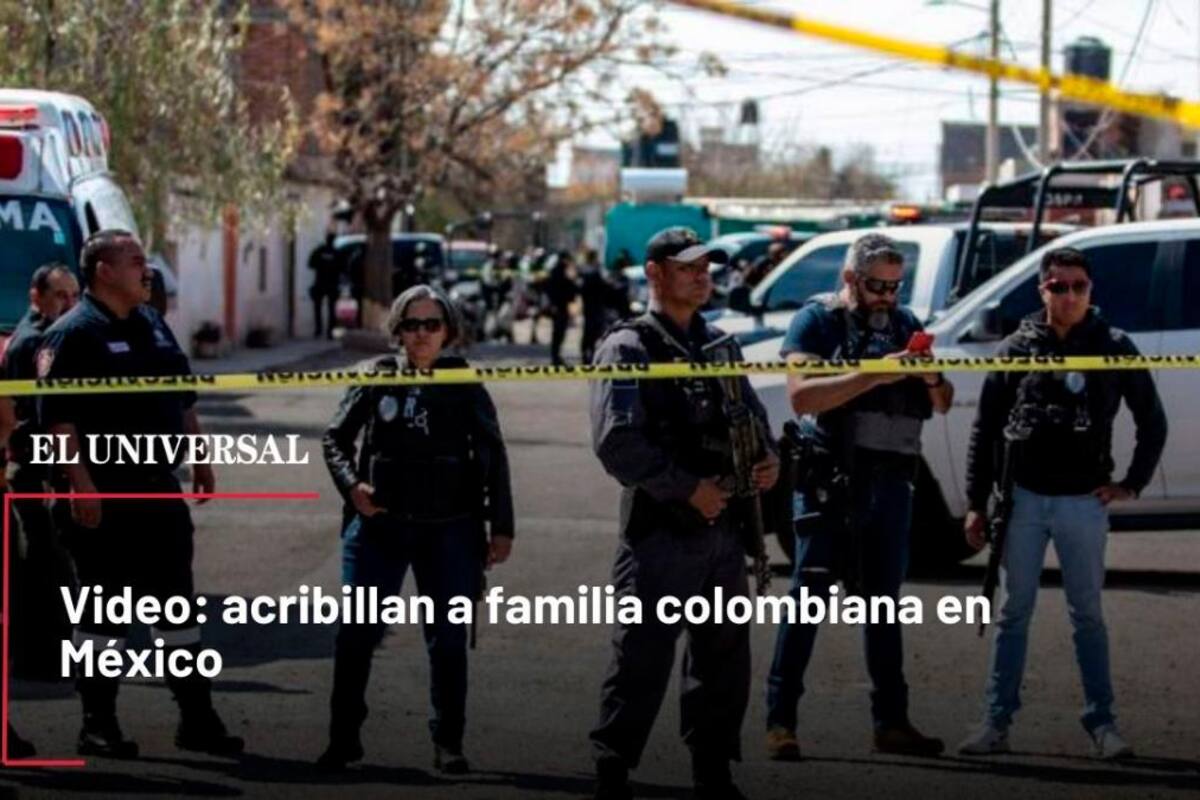 Masacre de una familia colombiana en Zacatecas, México