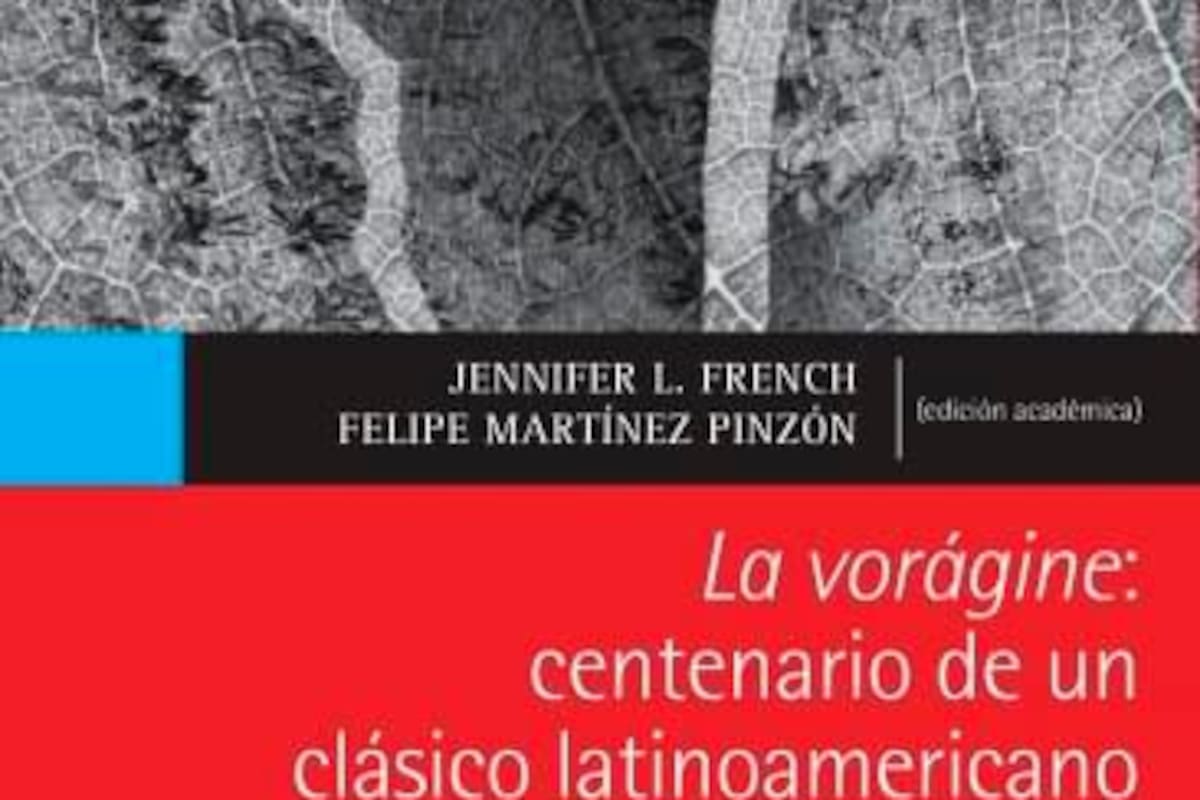 100 años de ‘La Vorágine’: homenaje a un clásico de la literatura colombiana