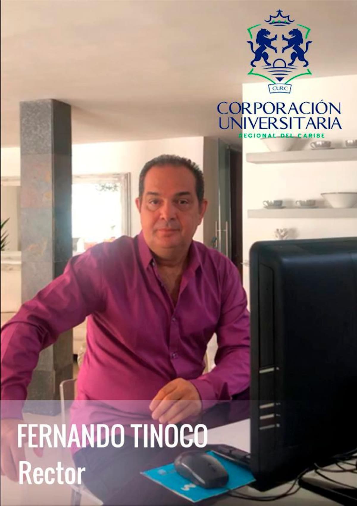 Fernando Tinoco Tamara, Presidente y Rector de la Corporación Universitaria Regional del Caribe IAFIC.