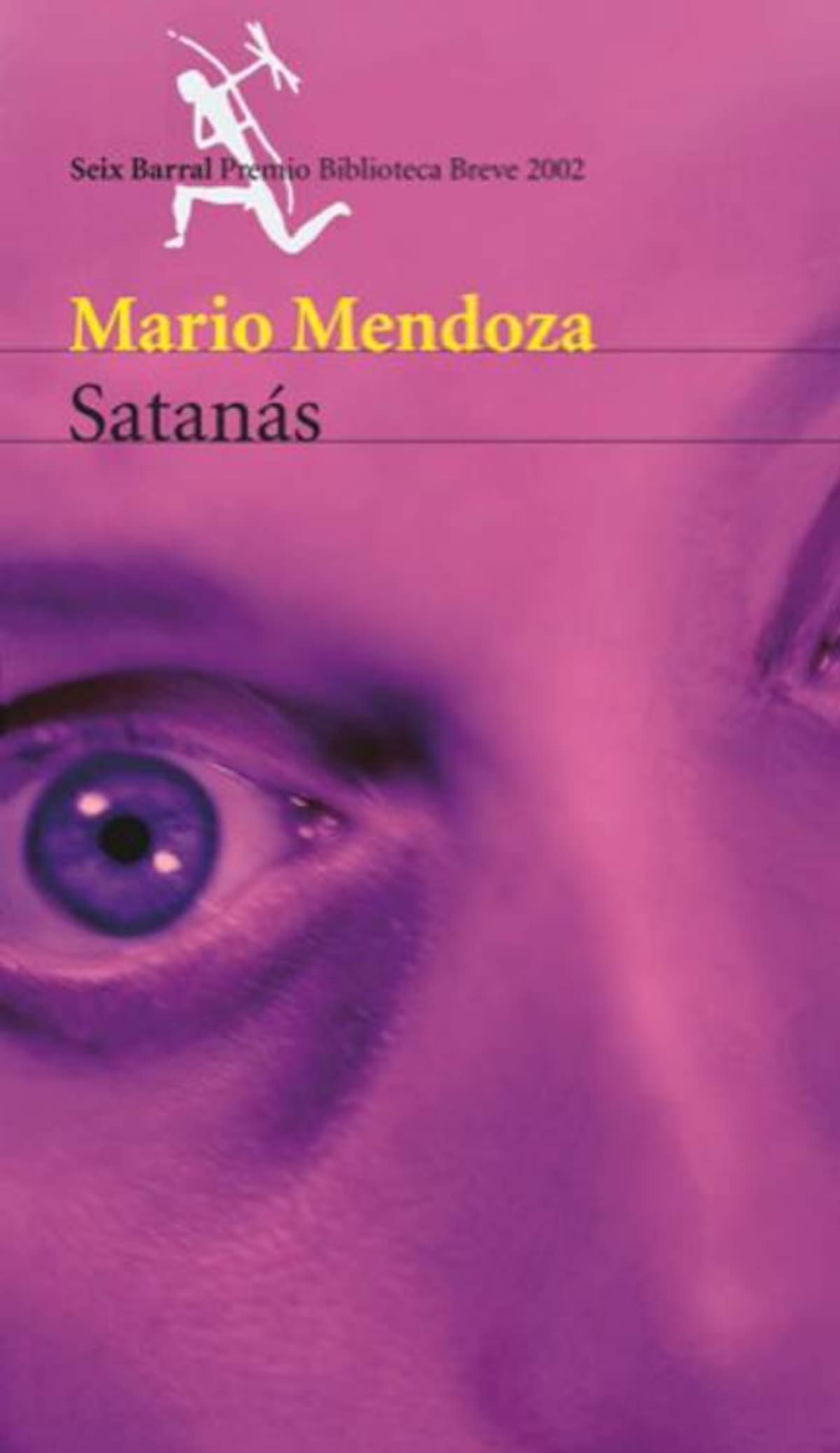 Satanás, libro con que Mario Mendoza alcanzó el premio Biblioteca Breve de la editorial Seix Barral en 2002.