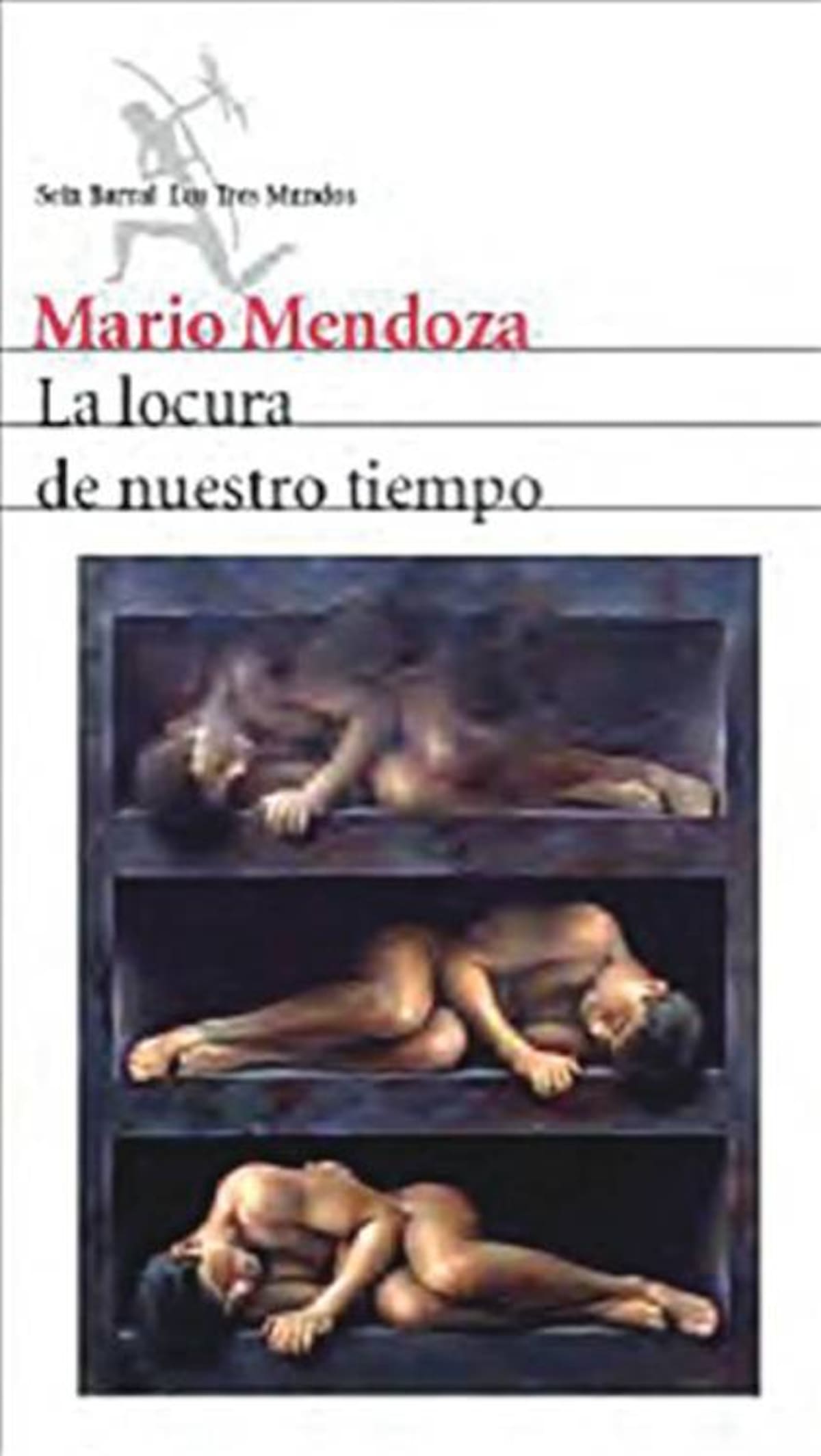 La locura de nuestro tiempo.