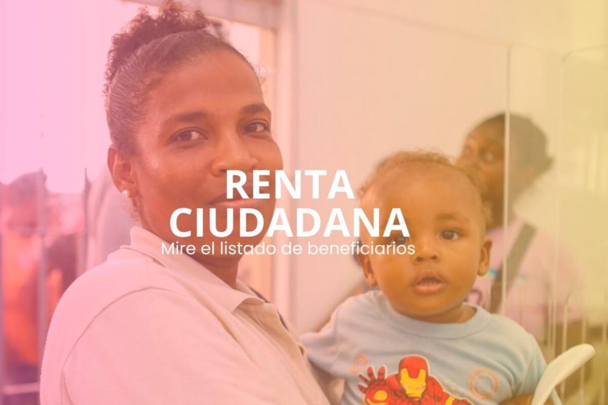 Renta Ciudadana: ya está publicado el listado inicial de beneficiarios