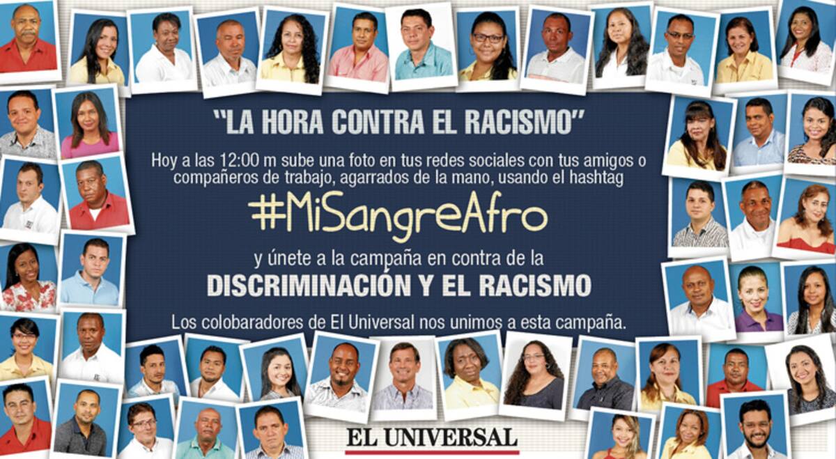 Nuestros colaboradores se unen a la campaña “La Hora Contra el Racismo” El Universal
