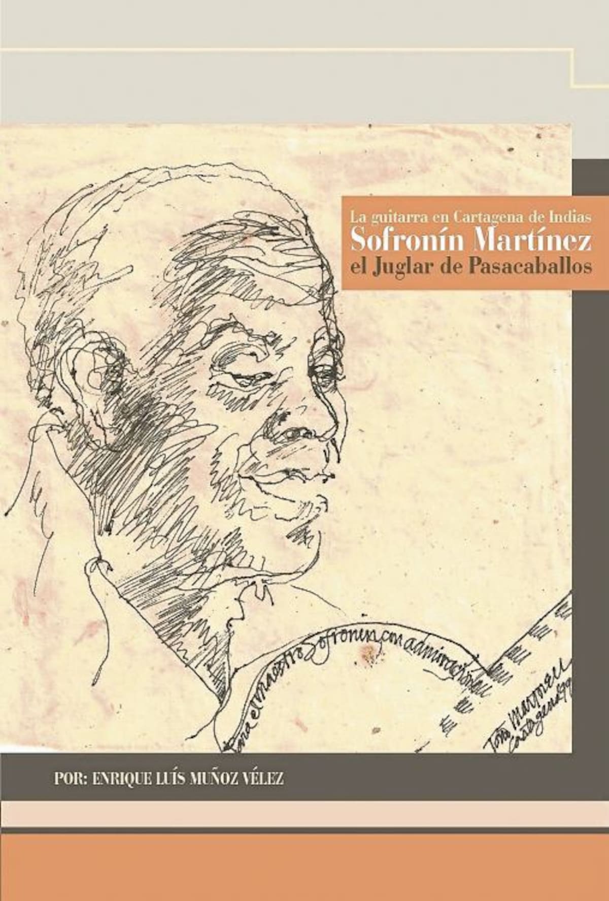 Potada del libro Sofronín Martínez, el juglar de Pasacaballos. ARCHIVO EL UNIVERSAL