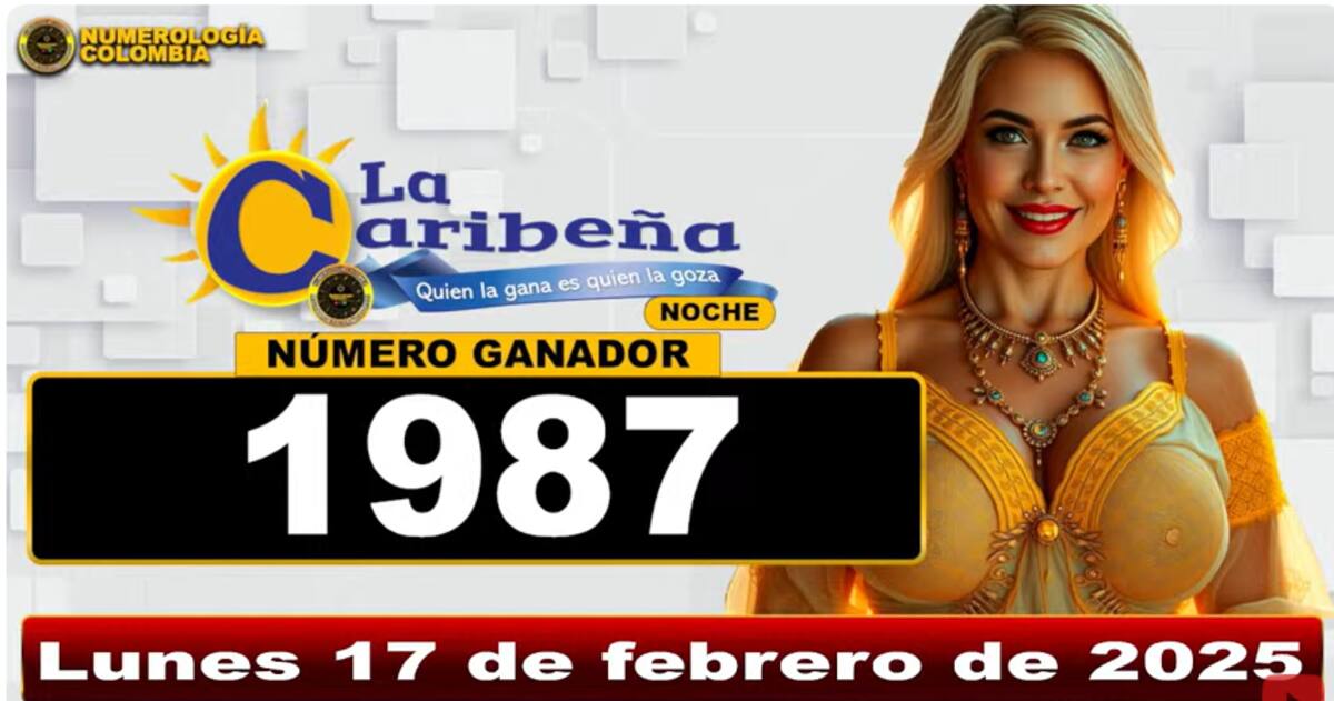 Resultado del sorteo La Caribeña Noche del 17 de febrero de 2025.