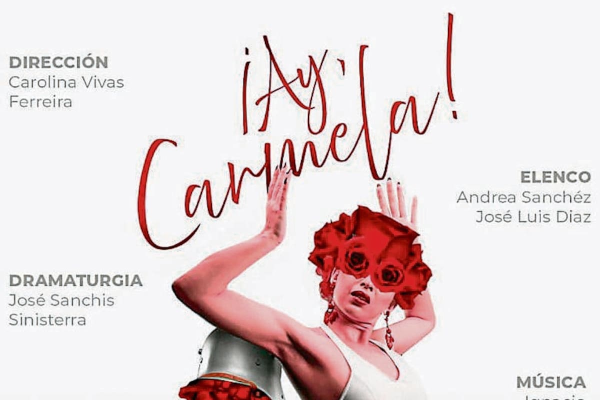 ‘¡Ay, Carmela!’ y otros eventos en agosto en el Teatro Adolfo Mejía