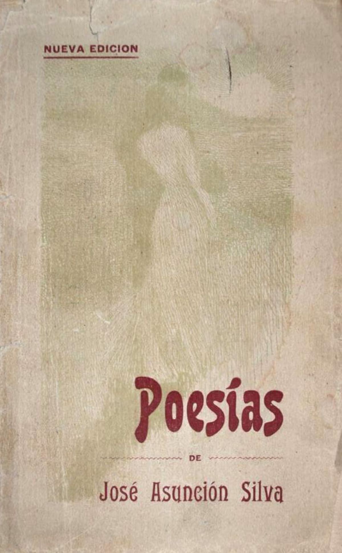 Antología de 1910 de la obra poética de Silva. //Cortesía.
