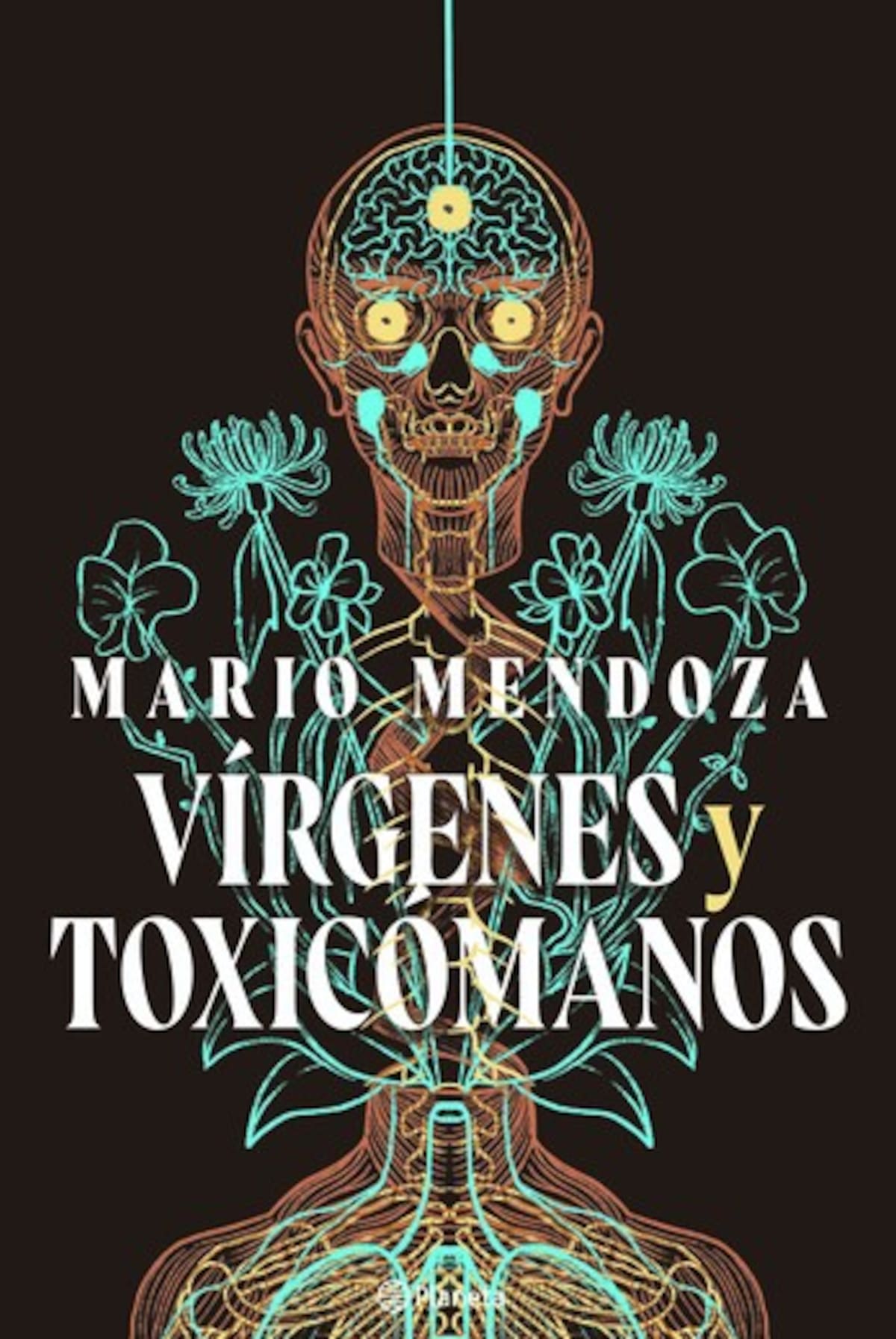 Vírgenes y Toxicómanos. (Colprensa-Editorial Planeta).