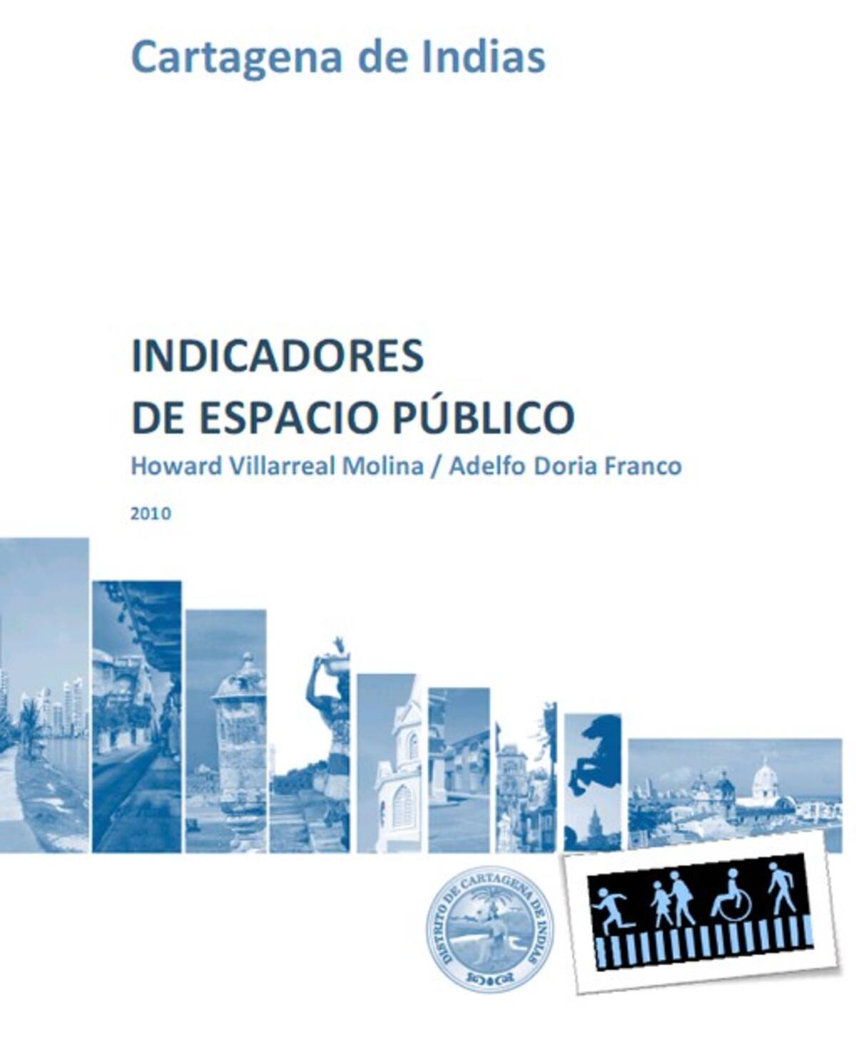 La Alcaldía de Cartagena publicó el libro “Cartagena de Indias: Indicadores de Espacio Público”, el cual compendia la información referente a áreas comunes en la ciudad. CORTESÍA GERENCIA DE ESPACIO PÚBLICO