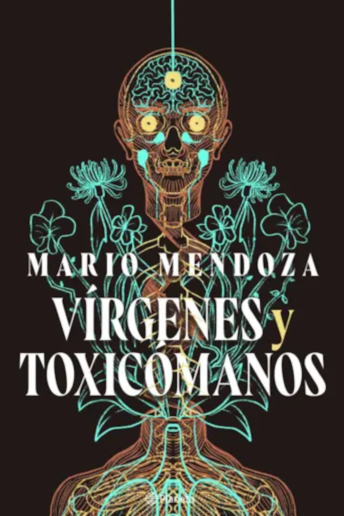 Portada del reciente lanzamiento del escritor, Mario Mendoza "vírgenes y toxicomanos" // Planeta