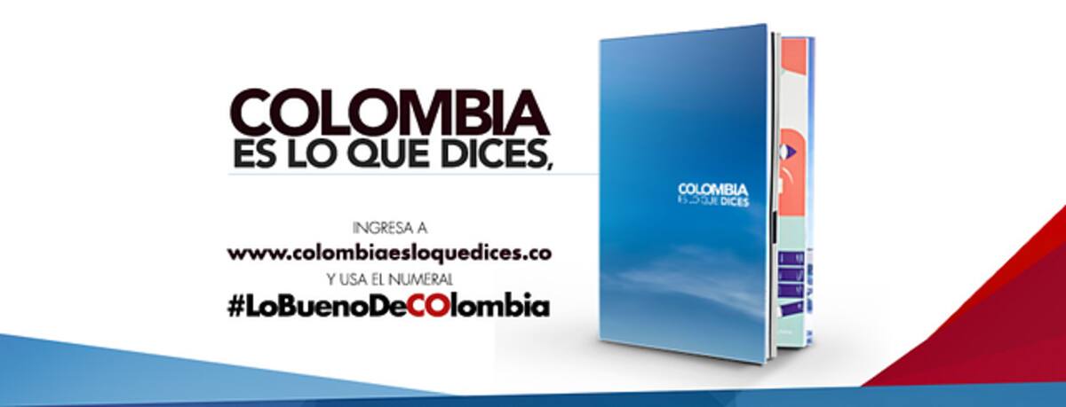 Campaña 'Colombia es lo que dices' Colprensa