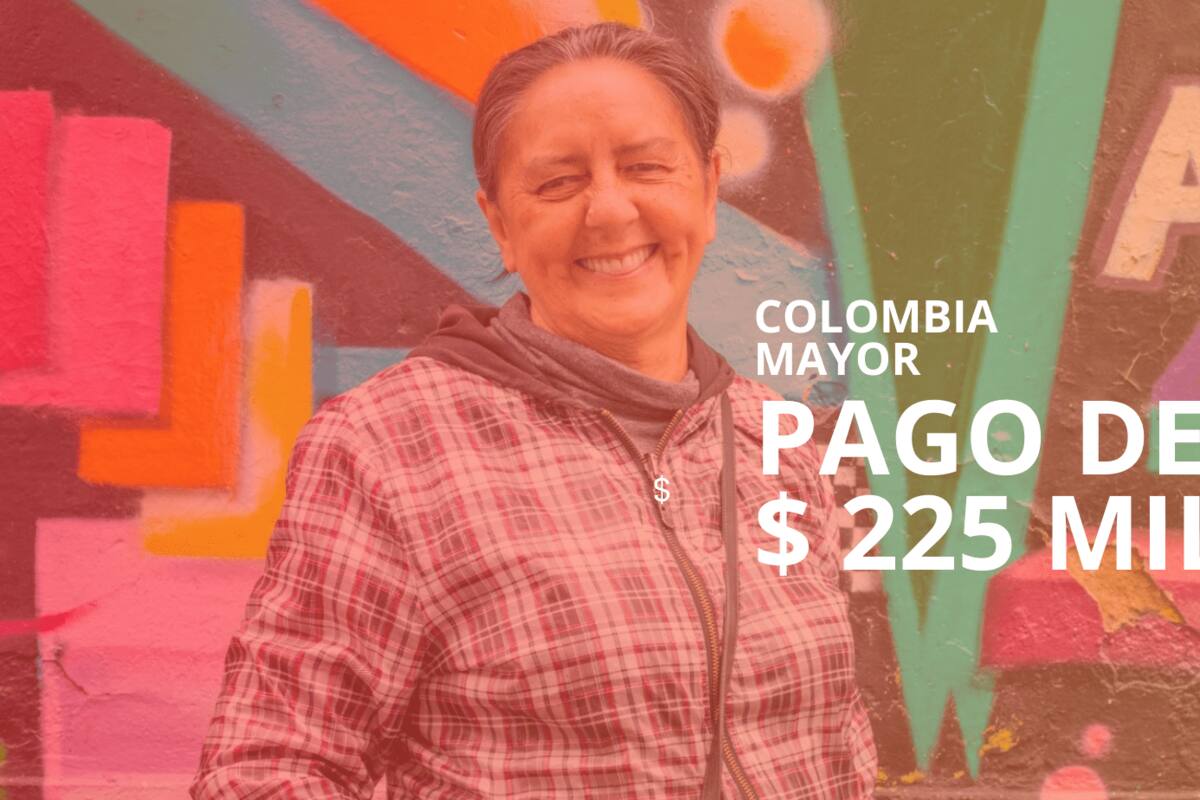 Colombia Mayor: Estas son las fechas para reclamar nuevo pago de $225 mil